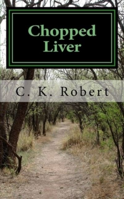 Cover for Ms C. K. Robert · Chopped Liver (Paperback Bog) (2016)
