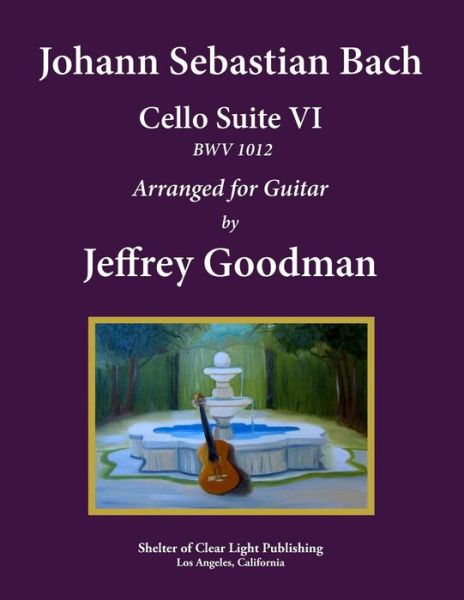 Cover for Jeffrey Goodman · Johann Sebastian Bach - Cello Suite Vi, Bwv 1012: Arranged for Guitar (Paperback Book) (2014)