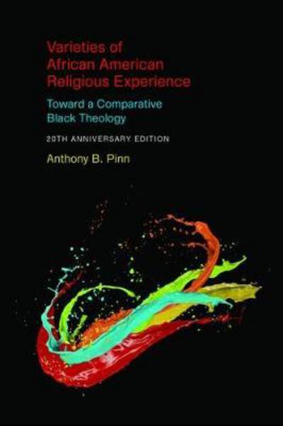 Cover for Anthony B. Pinn · Varieties of African American Religious Experience: Toward a Comparative Black Theology (Paperback Book) (2017)