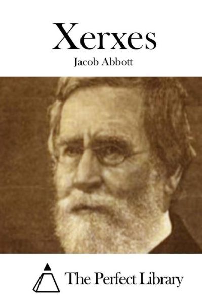 Xerxes - Jacob Abbott - Książki - Createspace - 9781508735359 - 4 marca 2015