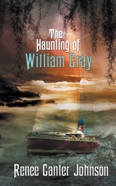 Cover for Renee Canter Johnson · The Haunting of William Gray (Paperback Book) (2015)