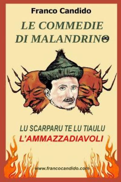 Cover for Franco Candido · Le Commedie Di Malandrino: Lu Scarparu Te Lu Tiaulu - L'ammazzadiavoli (Paperback Book) (2015)