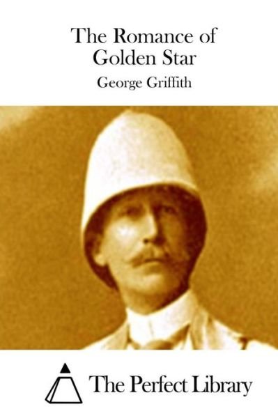 Cover for George Griffith · The Romance of Golden Star (Paperback Book) (2015)