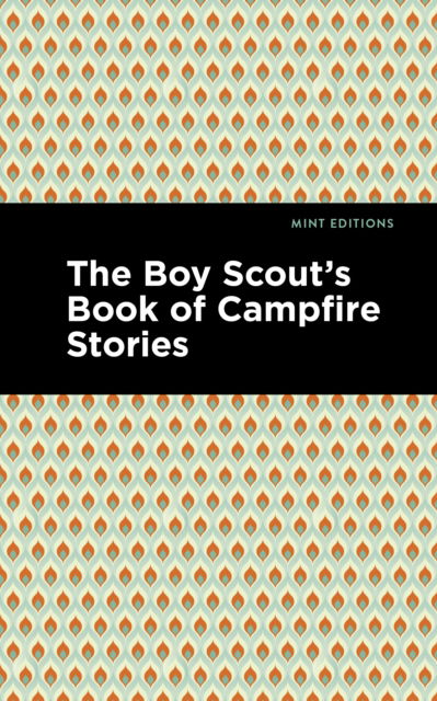 Cover for Mint Editions · The Boy Scout's Book of Campfire Stories - Mint Editions (Hardcover Book) (2021)