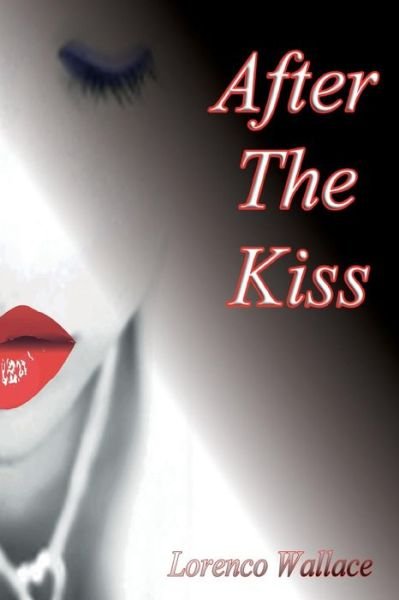 Cover for Lorenco Wallace · After The Kiss (Paperback Bog) (2016)
