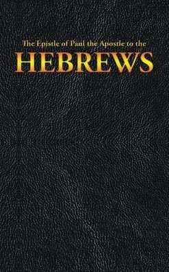 Cover for King James · The Epistle of Paul the Apostle to the HEBREWS (Gebundenes Buch) (2020)