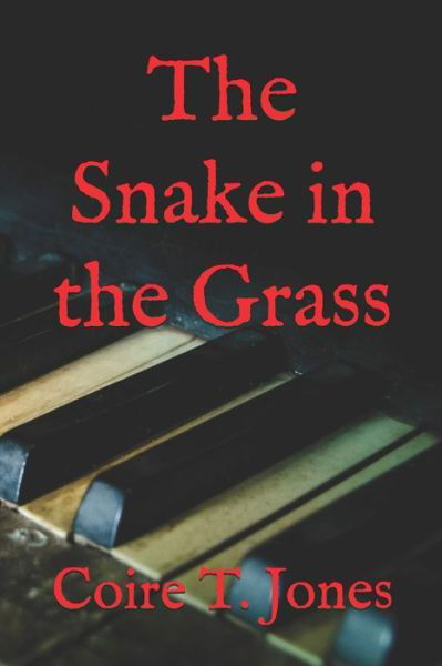 Cover for Coire T Jones · The Snake in the Grass (Taschenbuch) (2016)