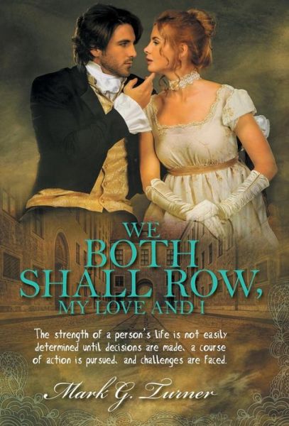 Cover for Mark G Turner · We Both Shall Row, My Love And I (Hardcover Book) (2019)