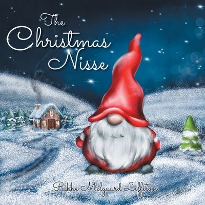 Cover for Rikke Melgaard Liffiton · The Christmas Nisse (Paperback Book) (2021)