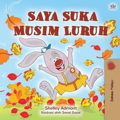 I Love Autumn - Shelley Admont - Böcker - KidKiddos Books Ltd. - 9781525929359 - 25 maj 2020