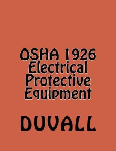 Cover for Duvall · OSHA 1926 Electrical Protective Equipment (Pocketbok) (2016)