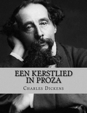 Een Kerstlied in Proza - Charles Dickens - Books - Createspace Independent Publishing Platf - 9781530361359 - March 4, 2016