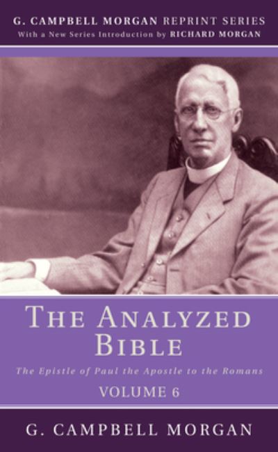 Cover for G. Campbell Morgan · Analyzed Bible, Volume 6 (N/A) (2018)