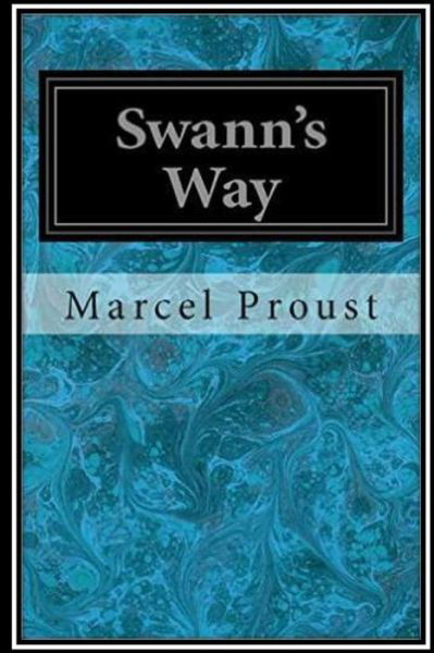 Swann's Way - Marcel Proust - Kirjat - Createspace Independent Publishing Platf - 9781533047359 - maanantai 2. toukokuuta 2016