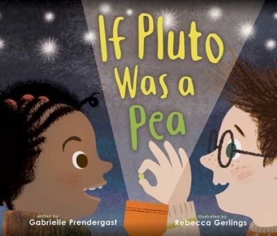 Cover for Gabrielle Prendergast · If Pluto Was a Pea (Book) (2019)