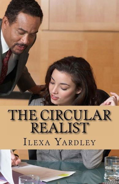 Cover for Ilexa Yardley · The Circular Realist (Pocketbok) (2016)