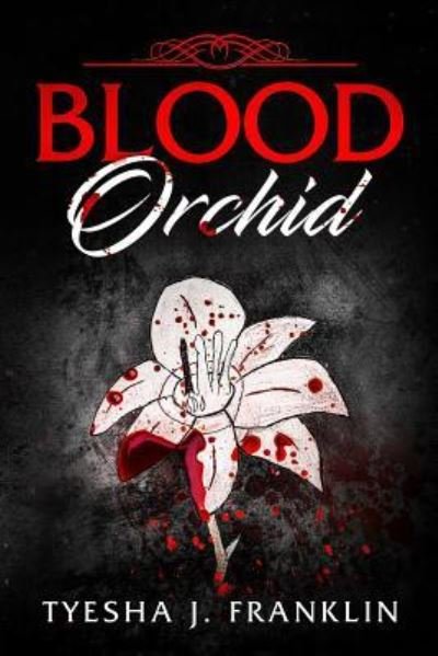 Cover for Tyesha J Franklin · Blood Orchid (Taschenbuch) (2019)