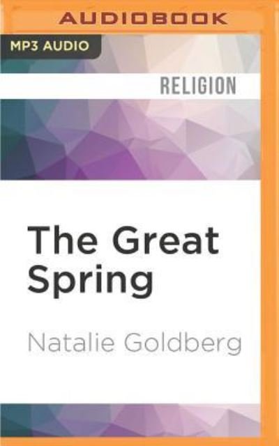 Cover for Natalie Goldberg · The Great Spring (CD) (2016)