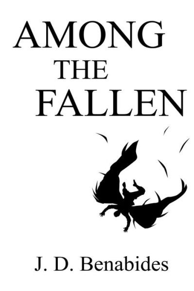 Cover for J D Benabides · Among the Fallen (Paperback Book) (2016)