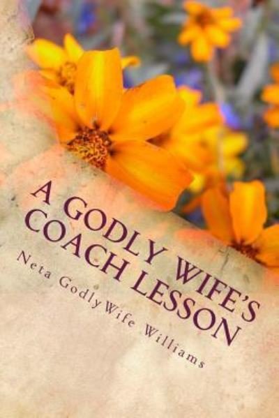 Cover for Neta Godlywife Williams · A Godly Wife's Coach Lesson (Paperback Bog) (2016)