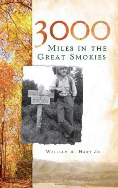 Cover for William A Hart Jr · 3000 Miles in the Great Smokies (Hardcover bog) (2009)