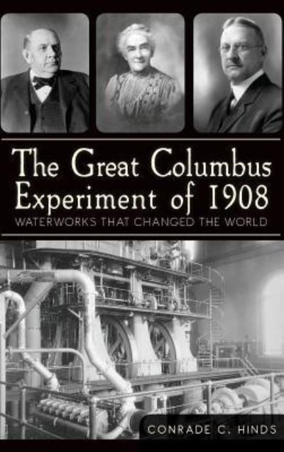 Cover for Conrade C Hinds · The Great Columbus Experiment of 1908 (Hardcover Book) (2012)