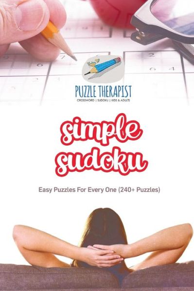 Cover for Puzzle Therapist · Simple Sudoku Easy Puzzles For Every One (240+ Puzzles) (Paperback Book) (2017)