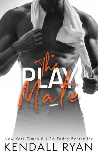 Cover for Kendall Ryan · The play mate (Book) (2017)