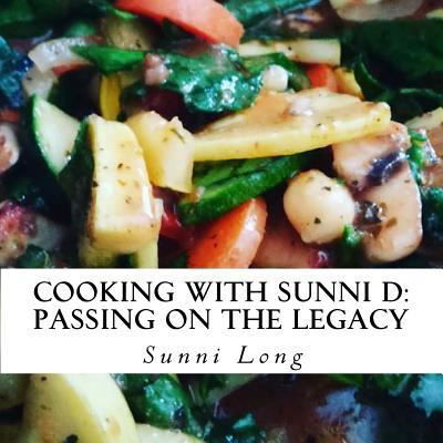 Cover for Sunni Long · Cooking with Sunni D (Paperback Book) (2017)