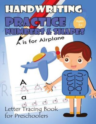 Cover for Letter Tracing Workbook Creator · Handwriting Practice Numbers and Shapes (Paperback Bog) (2017)