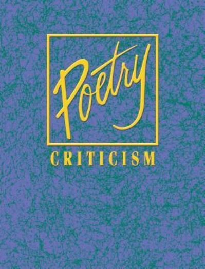 Poetry Criticism - Gale - Libros - Gale Cengage - 9781569956359 - 17 de marzo de 2015