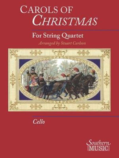 Cover for Hal Leonard Corporation · Carols Of Christmas For String Quartet, Cello (Sheet music) (2015)