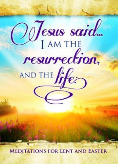 Easter Devotional - Jesus Said I Am - John 11 - Warner Press - Książki - Warner Press - 9781593179359 - 2017