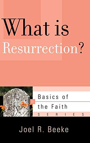 Cover for Joel R. Beeke · What Is Resurrection? (Paperback Book) (2014)