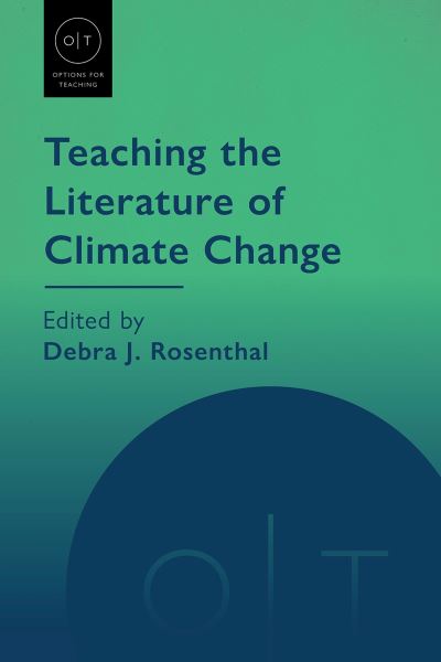 Cover for Teaching the Literature of Climate Change - Options for Teaching (Paperback Book) (2024)