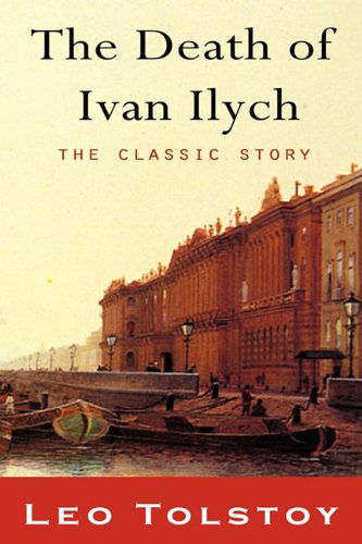 Cover for Leo Tolstoy · The Death of Ivan Ilyich (Paperback Book) (2010)