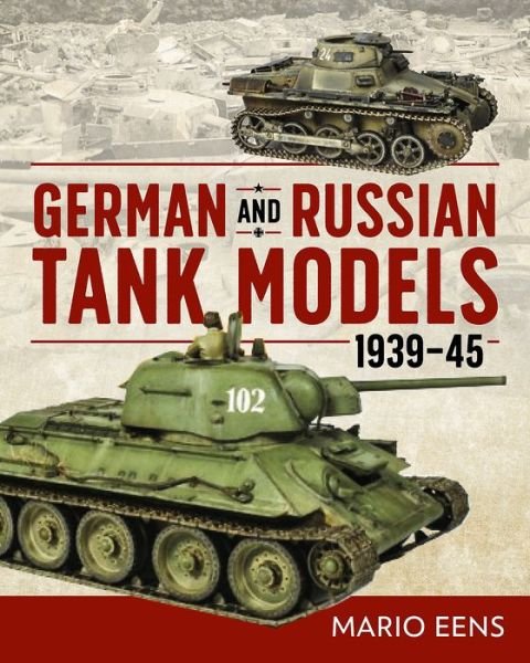 Cover for Mario Eens · German and Russian Tank Models 1939–45 (Hardcover bog) (2019)