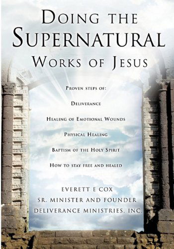 Cover for Everett Cox · Doing the Supernatural Works of Jesus (Paperback Book) (2010)
