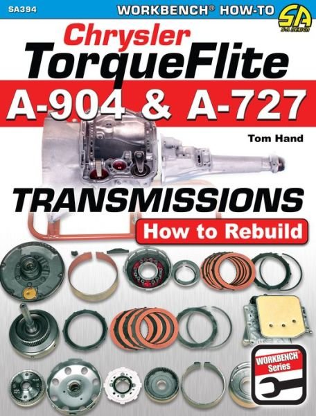 Cover for Tom Hand · Chrysler Torqueflite A904 and A727 Transmissions: How to Rebuild (Paperback Book) (2017)