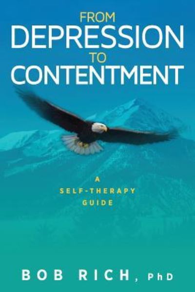 Cover for Bob Rich · From Depression to Contentment: A Self-Therapy Guide (Paperback Book) (2019)