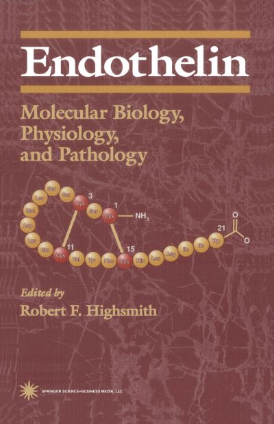 Cover for Robert F Highsmith · Endothelin: Molecular Biology, Physiology, and Pathology - Contemporary Biomedicine (Paperback Book) [Softcover reprint of hardcover 1st ed. 1998 edition] (2010)
