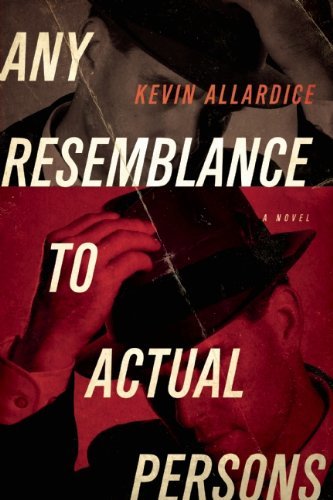 Cover for Kevin Allardice · Any Resemblance to Actual Persons: a Novel (Paperback Book) (2014)