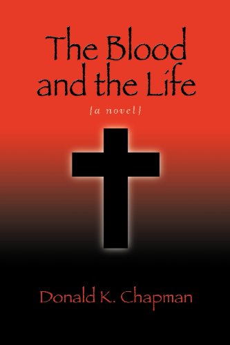 Cover for Donald K. Chapman · The Blood and the Life (Paperback Book) (2012)