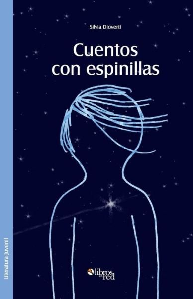 Cover for Silvia Dioverti · Cuentos Con Espinillas (Paperback Book) [Spanish edition] (2015)