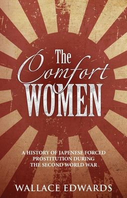 Cover for Wallace Edwards · The Comfort Women (Paperback Book) (2019)