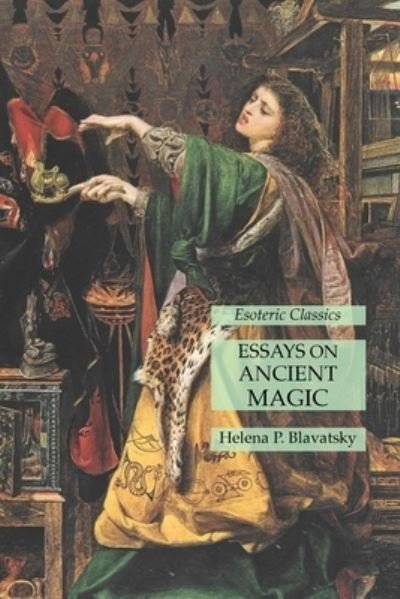 Cover for Helena P Blavatsky · Essays on Ancient Magic (Paperback Book) (2021)