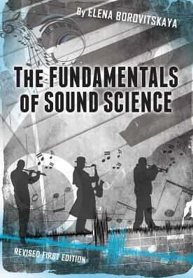 Cover for Elena Borovitskaya · The Fundamentals of Sound Science (Paperback Book) [Revised edition] (2015)