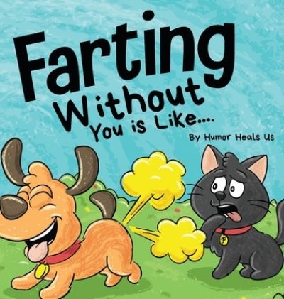 Cover for Farting without you is like... (Hardcover Book) (2021)