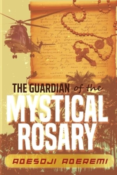 Cover for Adesoji Aderemi · Guardian of the Mystical Rosary (Book) (2022)