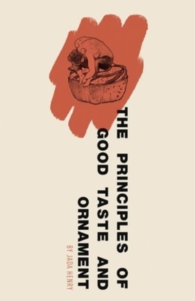 Cover for Jada Henry · The Principles of Good Taste and Ornament (Paperback Book) (2020)